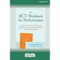 The ACT Workbook for Perfectionism: Build Your Best (Imperfect) Life Using Powerful Acceptance and Commitment Therapy and Self-Compassion Skills [Larg - Paperback