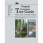 Tropical Community Tree Guide: Benefits, Costs, and Strategic Planting - Paperback