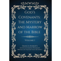 God's Covenants: The Mystery and Marrow of the Bible (Volume 1) - Hardcover
