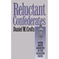 Reluctant Confederates: Upper South Unionists in the Secession Crisis - Paperback