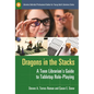 Dragons in the Stacks: A Teen Librarian's GUide to Tabletop Role-Playing - Paperback