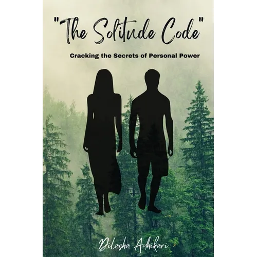 The Solitude Code: Cracking the Secrets of Personal Power - Paperback