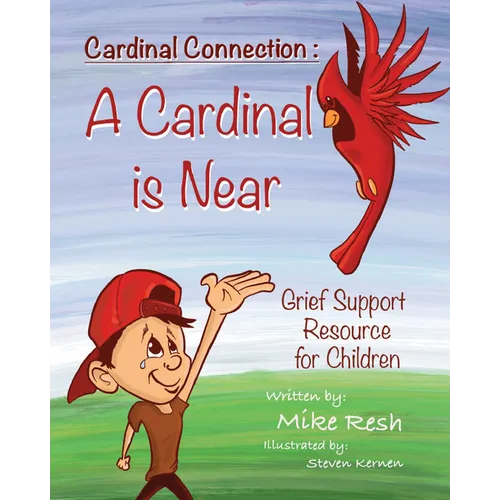 Cardinal Connection: A Cardinal is Near - Hardcover