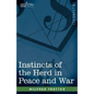 Instincts of the Herd in Peace and War - Hardcover