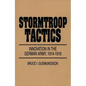 Stormtroop Tactics: Innovation in the German Army, 1914-1918 - Hardcover