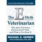 The E-Myth Veterinarian - Hardcover