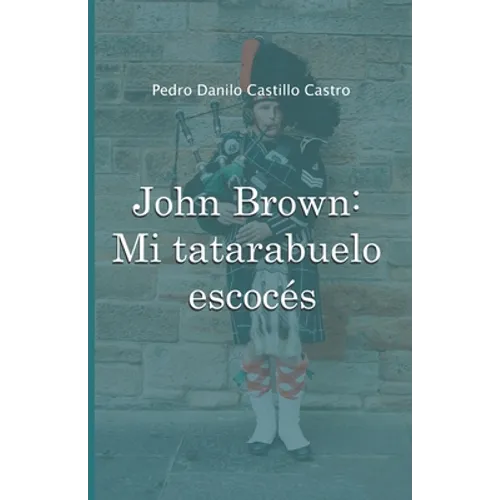 John Brown: Mi tatarabuelo escocés - Paperback