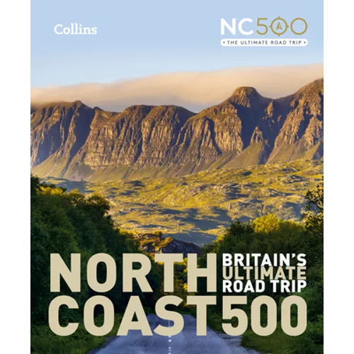 North Coast 500: Britain's Ultimate Road Trip Official Guide - Hardcover