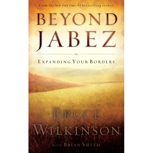 Beyond Jabez: Expanding Your Borders - Paperback