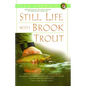 Still Life with Brook Trout - Paperback