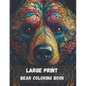 Large print bear coloring book for adults: stress relieving fun bear designs - Paperback