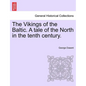 The Vikings of the Baltic. a Tale of the North in the Tenth Century. - Paperback
