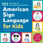 American Sign Language for Kids: 101 Easy Signs for Nonverbal Communication - Hardcover