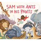 Sam with Ants in His Pants - Hardcover