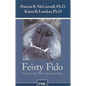 Feisty Fido: Help for the Leash Aggressive Dog - Paperback