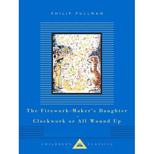 The Firework-Maker's Daughter; Clockwork or All Wound Up: Two Tales - Hardcover