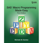 SAS Macro Programming Made Easy, Third Edition - Paperback