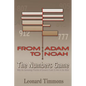 From Adam to Noah-The Numbers Game: Why the Genealogy Puzzles of Genesis 5 and 11 Are in the Bible - Paperback