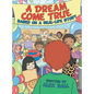 A Dream Come True: Based on a Real-Life Story - Hardcover
