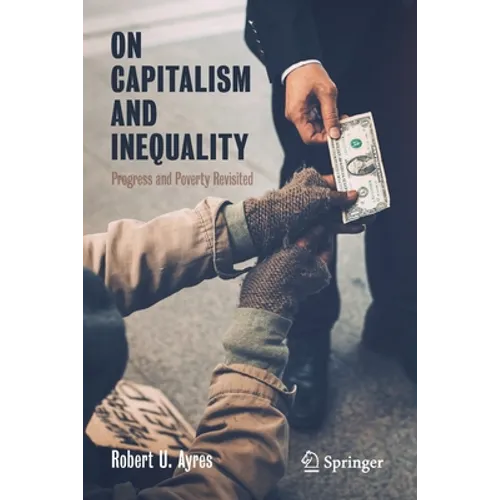 On Capitalism and Inequality: Progress and Poverty Revisited - Paperback