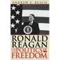 Ronald Reagan and the Politics of Freedom - Paperback