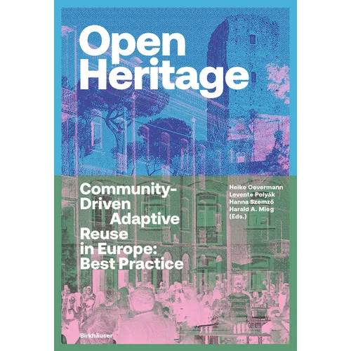 Open Heritage: Community-Driven Adaptive Reuse in Europe: Best Practice - Paperback