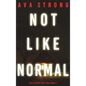 Not Like Normal (An Ilse Beck FBI Suspense Thriller-Book 7) - Hardcover