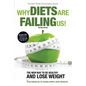 Why Diets Are Failing Us! - Paperback