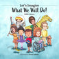 Let's Imagine What We Will Do - Paperback
