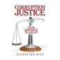 Corruption Justice from Darkness to Light - Hardcover