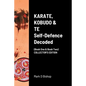 KARATE, KOBUDO & TE, Self Defence Decoded (Book One & Book Two) COLLECTOR'S EDITION - Paperback
