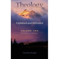 Theology: Explained and Defended - Volume Two - Hardcover
