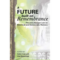 A Future Built on Remembrance - Paperback