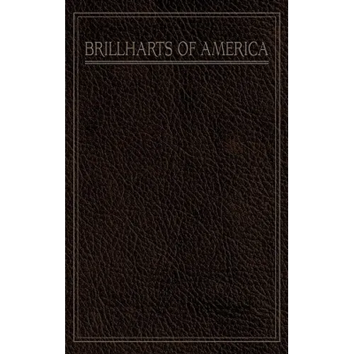 A Pictorial History of the Brillharts of America - Hardcover