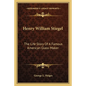 Henry William Stiegel: The Life Story Of A Famous American Glass-Maker - Paperback