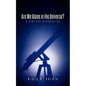 Are We Alone in the Universe? a Biblical Perspective - Paperback
