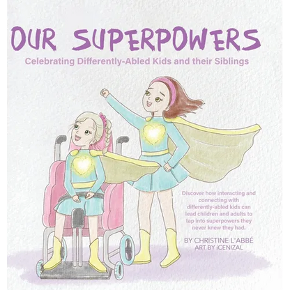 Our Superpowers: Celebrating Differently-Abled Kids and Their Siblings - Hardcover
