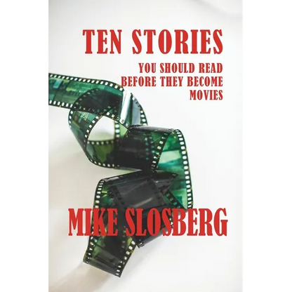 Ten Stories You Should Read Before They Become Movies - Paperback