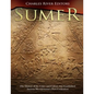 Sumer: The History of the Cities and Culture that Established Ancient Mesopotamia's First Civilization - Paperback