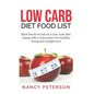 Low Carb Diet Food List: Best Foods to Eat on a Low Carb Diet Along with a Meal Plan, for Healthy Living and Weight Loss - Paperback