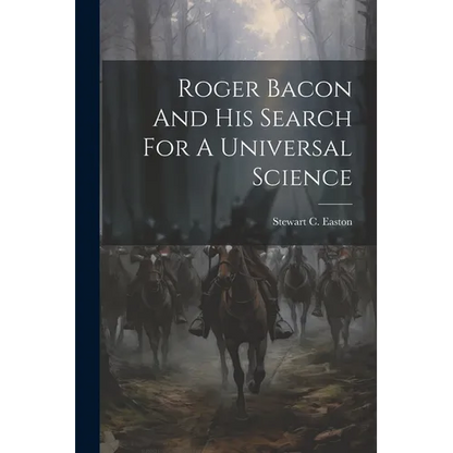 Roger Bacon And His Search For A Universal Science - Paperback
