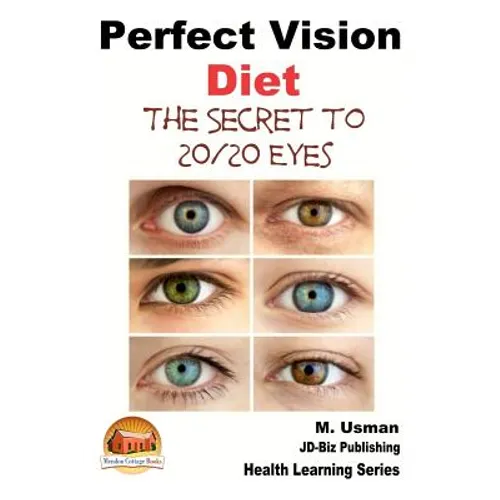 Perfect Vision Diet - The Secret to 20/20 Eyes - Paperback