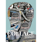 101 Art Book: Collage Edition: A curated collection of layered, textured, and experimental collage from artists worldwide. - Hardcover
