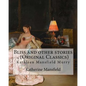 Bliss and other stories, By Katherine Mansfield (Original Classics): Kathleen Mansfield Murry - Paperback