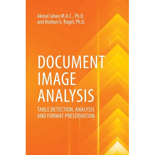 Document Image Analysis: Table Detection, Analysis And Format Preservation - Paperback