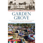 Garden Grove: A History of the Big Strawberry - Hardcover