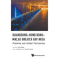 Guangdong-Hong Kong-Macao Greater Bay Area: Planning and Global Positioning - Hardcover