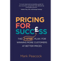Pricing for Success: The 7-step plan for winning more customers at better prices - Paperback
