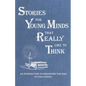 Stories for Young Minds that Really Like to Think: An Introduction to Philosophy for Kids - Paperback