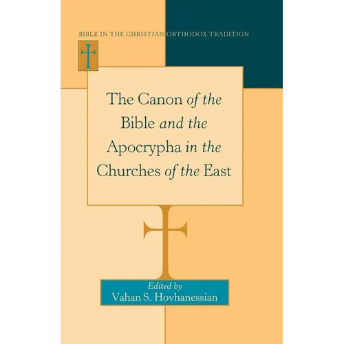 The Canon of the Bible and the Apocrypha in the Churches of the East - Hardcover